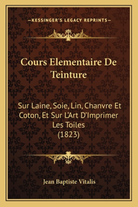 Cours Elementaire De Teinture