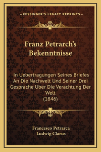 Franz Petrarch's Bekenntnisse