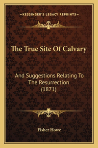 The True Site Of Calvary