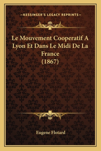 Mouvement Cooperatif A Lyon Et Dans Le Midi De La France (1867)
