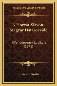 A Horvat-Slavon-Magyar Hatarorvide