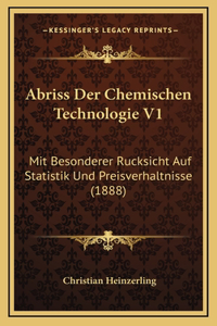 Abriss Der Chemischen Technologie V1