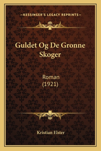 Guldet Og De Gronne Skoger
