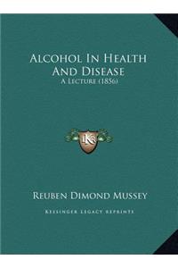 Alcohol In Health And Disease