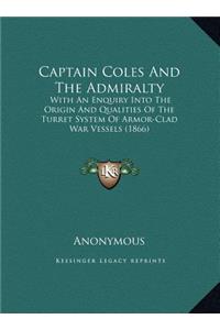 Captain Coles And The Admiralty