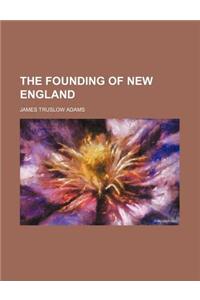 The Founding of New England