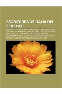 Escritores de Italia del Siglo XXI: Umberto Eco, Alda Merini, Alejandro Rossi, Caterina Davinio, Oriana Fallaci, Andrea Camilleri