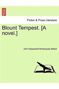 Blount Tempest. [A Novel.]