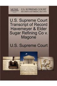 U.S. Supreme Court Transcript of Record Havemeyer & Elder Sugar Refining Co V. Magone