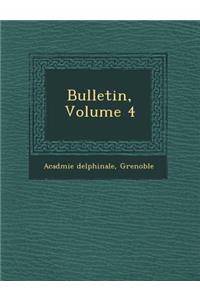 Bulletin, Volume 4