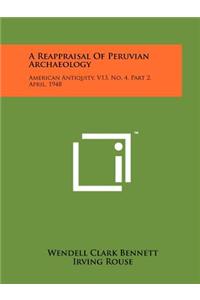 Reappraisal of Peruvian Archaeology