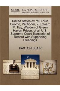 United States Ex Rel. Louis Cuomo, Petitioner, V. Edward M. Fay, Warden of Green Haven Prison, Et Al. U.S. Supreme Court Transcript of Record with Supporting Pleadings