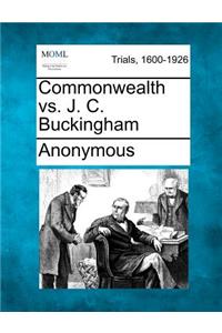 Commonwealth vs. J. C. Buckingham