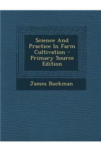 Science and Practice in Farm Cultivation