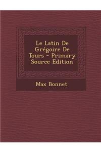 Le Latin de Gregoire de Tours