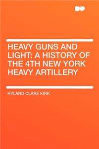 Heavy Guns and Light
