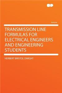Transmission Line Formulas for Electrical Engineers and Engineering Students