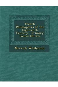 French Philosophers of the Eighteenth Century
