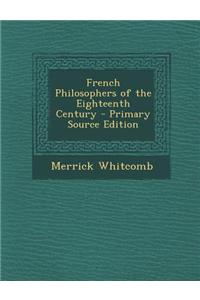 French Philosophers of the Eighteenth Century