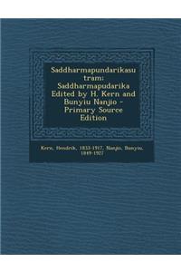 Saddharmapundarikasutram; Saddharmapudarika Edited by H. Kern and Bunyiu Nanjio