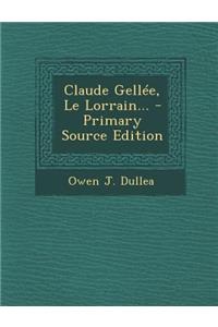 Claude Gellee, Le Lorrain...