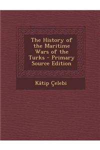 The History of the Maritime Wars of the Turks