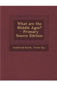 What Are the Middle Ages?