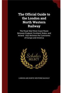 The Official Guide to the London and North Western Railway