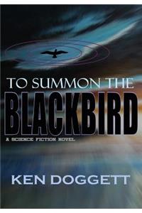 To Summon the Blackbird