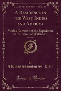 A Residence in the West Indies and America, Vol. 2 of 2