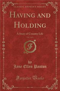 Having and Holding, Vol. 3 of 3