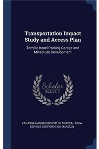 Transportation Impact Study and Access Plan