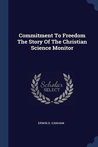 COMMITMENT TO FREEDOM THE STORY OF THE C