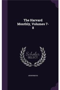 The Harvard Monthly, Volumes 7-8