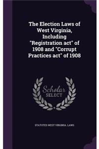 Election Laws of West Virginia, Including 