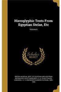 Hieroglyphic Texts From Egyptian Stelae, Etc; Volume 6