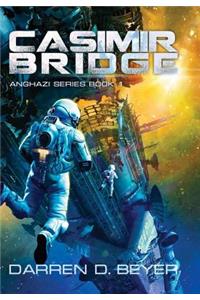 Casimir Bridge - Anghazi Series Book 1