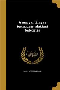 A Magyar Targyas Igeragozas, Alaktani Fejtegetes