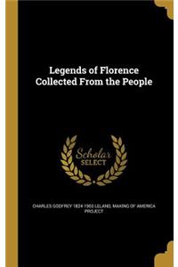 Legends of Florence Collected From the People
