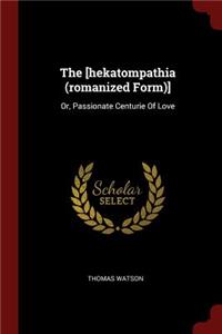 [hekatompathia (romanized Form)]