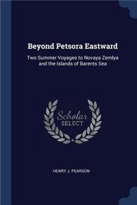 Beyond Petsora Eastward