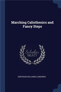 Marching Calisthenics and Fancy Steps