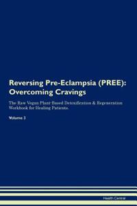 Reversing Pre-Eclampsia (PREE)