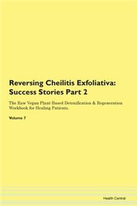 Reversing Cheilitis Exfoliativa