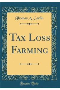 Tax Loss Farming (Classic Reprint)