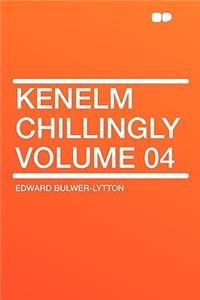 Kenelm Chillingly Volume 04