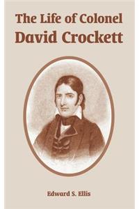 Life of Colonel David Crockett