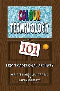 Colour Terminology 101 for Traditional Artists