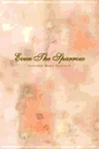Even the Sparrow