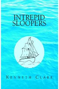 Intrepid Sloopers